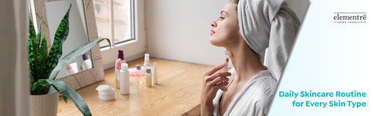 Daily Skincare Routine